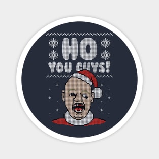 Ho You Guys! - Ugly Christmas Sweater Magnet
